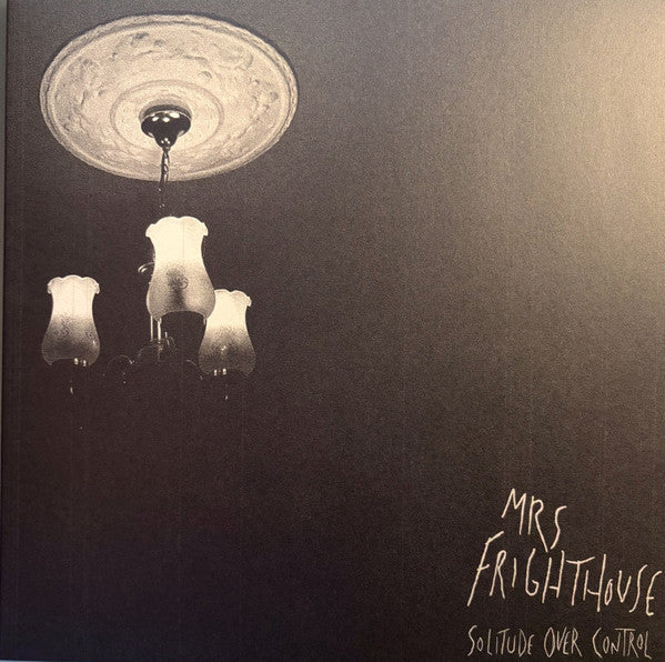 Mrs Frighthouse : Solitude Over Control (LP)