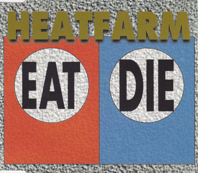 Heatfarm : Eat Die (CD, EP)