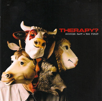Therapy? : Suicide Pact - You First (CD, Album)