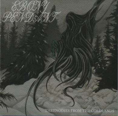 Ebony Pendant : Threnodies From The Coldlands (CD, Album)