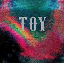 TOY (18) : Toy / BBC Sessions (CD, Album + CD, EP + Ltd, Rou)