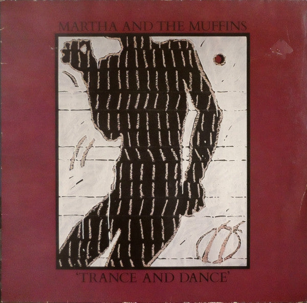 Martha And The Muffins : Trance And Dance (LP, Album)