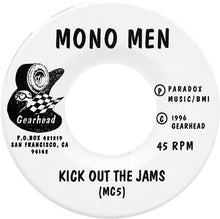 The Mono Men / Girl Trouble : Kick Out The Jams! / You Got What It Takes! (7", Single)