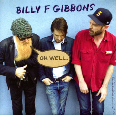 Billy F Gibbons* / Matt Sweeney & Bonnie 'Prince' Billy* : Oh Well / Storms (7