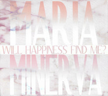 Maria Minerva : Will Happiness Find Me? (CD, Album)
