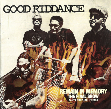 Good Riddance : Remain In Memory (The Final Show) (CD, Album)