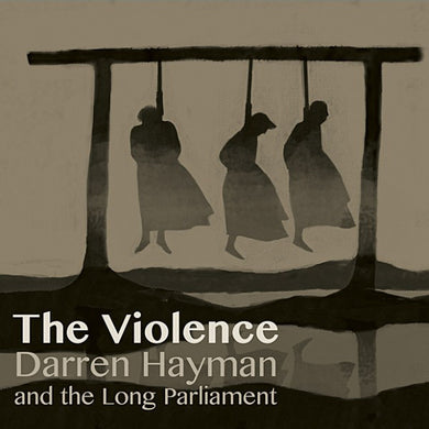 Darren Hayman And The Long Parliament : The Violence (CD, Album)