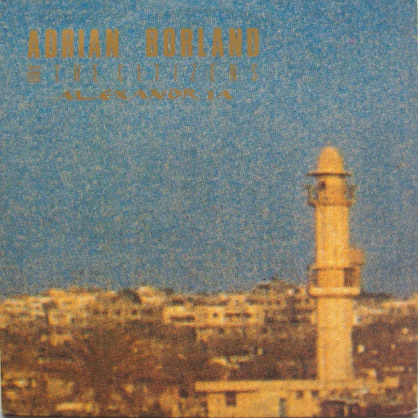 Adrian Borland And The Citizens* : Alexandria (LP, Album)