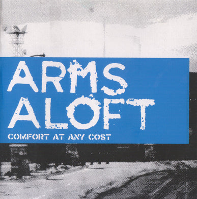 Arms Aloft : Comfort At Any Cost (7