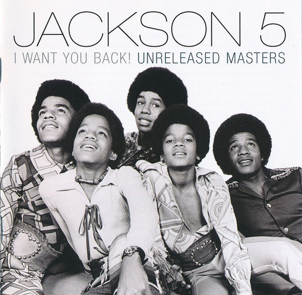 Jackson 5* : I Want You Back! (Unreleased Masters) (CD, Album, Comp)