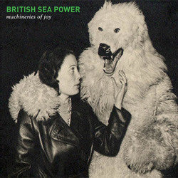 British Sea Power : Machineries Of Joy (LP, Album + CD, Album + CD, EP, Ltd)