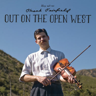 Frank Fairfield : Out On The Open West (CD, Album)