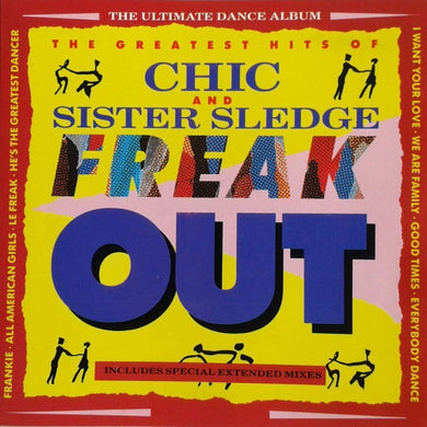 Chic And Sister Sledge : Freak Out / The Greatest Hits Of Chic And Sister Sledge (CD, Comp)