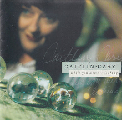 Caitlin Cary : While You Weren't Looking (CD, Album)