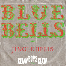 Claw Boys Claw : Blue Bells (7", Single, RE)