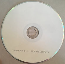 Aisha Burns : Life In The Midwater (CD)