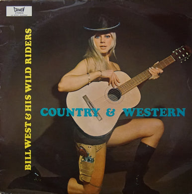 Bill West And His Wild Riders : Country & Western (LP)