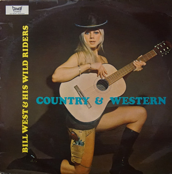 Bill West And His Wild Riders : Country & Western (LP)