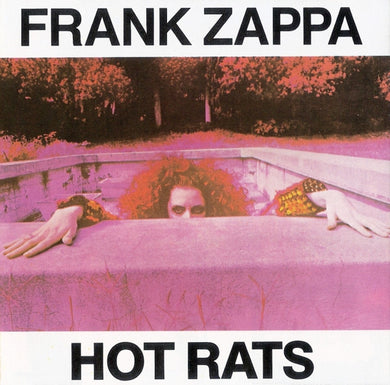 Frank Zappa : Hot Rats (CD, Album, RE, RM)