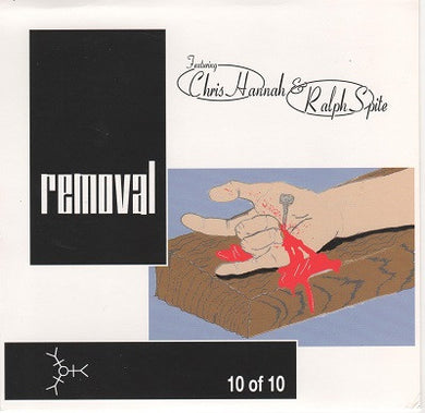 Removal Featuring Chris Hannah And Ralph Spite* : 10 Of 10 (7