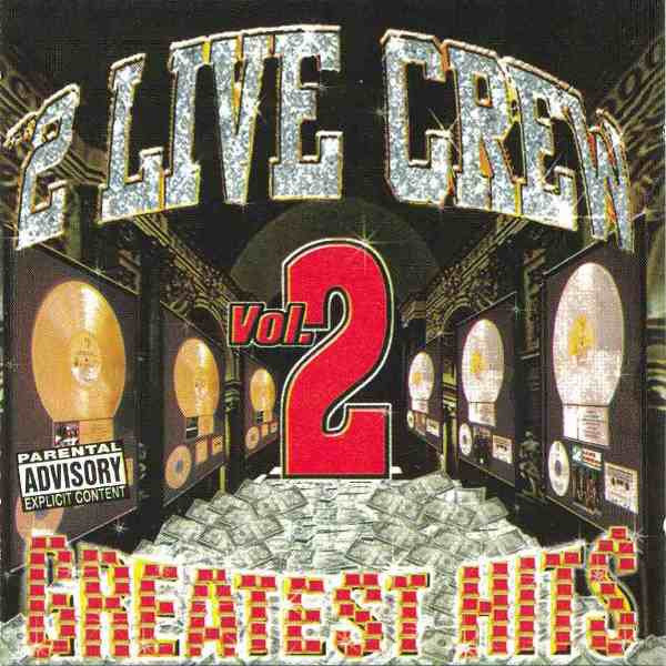 The 2 Live Crew : Greatest Hits Vol. 2 (CD, Comp)
