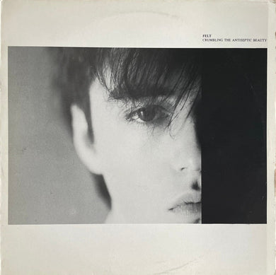 Felt : Crumbling The Antiseptic Beauty (LP, Album, RE)