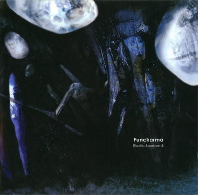Funckarma : Elaztiq Bourbon 5 (CD, Comp, Ltd, RM)