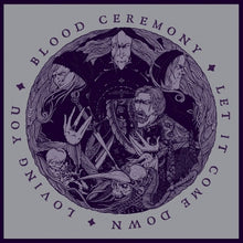 Blood Ceremony : Let It Come Down (7", Ltd, Cle)