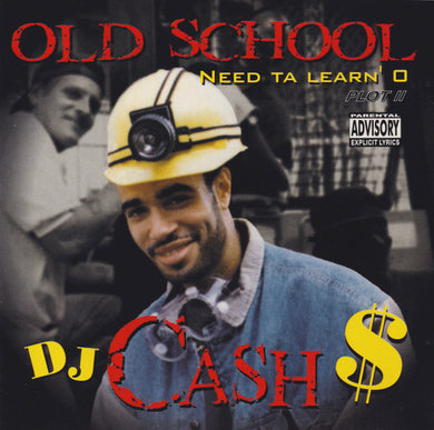 DJ Cash Money : Old School Need Ta Learn'o Plot II (CD, Mixed)