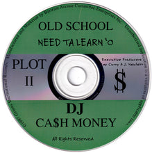 DJ Cash Money : Old School Need Ta Learn'o Plot II (CD, Mixed)
