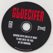 Gluecifer : Soaring With Eagles At Night To Rise With The Pigs In The Morning (CD, Album)