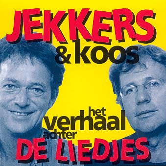 Jekkers* & Koos* : Het Verhaal Achter De Liedjes (2xCD, Album)