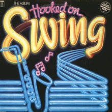 The Kings Of Swing Orchestra : Hooked On Swing, The Album (LP, Album, Mixed)