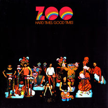 Zoo (4) : Hard Times, Good Times (LP, Album, RE)