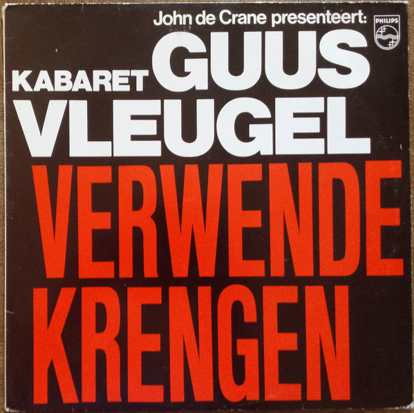 Kabaret Guus Vleugel : John de Crane Presenteert: Kabaret Guus Vleugel Verwende Krengen (LP, Album)