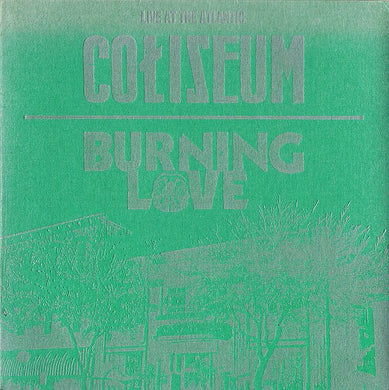 Coliseum (2) / Burning Love (2) : Live At The Atlantic (CD, Ltd, Gre)