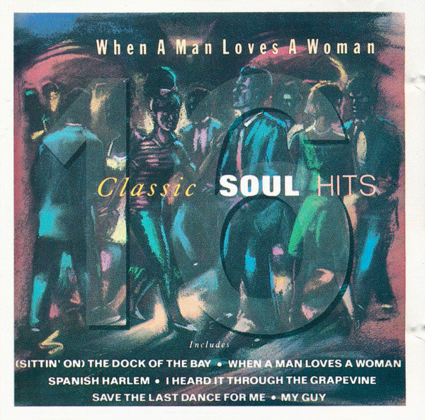 Various : When A Man Loves A Woman (16 Classic Soul Hits) (CD, Comp)