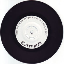 Corrupted : Dios Injusto (7", EP)