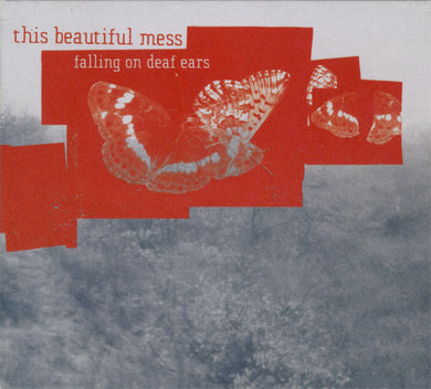 This Beautiful Mess : Falling On Deaf Ears (CD, Album)