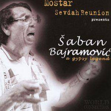 Mostar Sevdah Reunion Presents Šaban Bajramović : A Gypsy Legend (CD, Album)