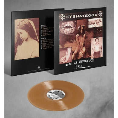 EYEHATEGOD – Take As Needed For Pain |  translucid beer VINYL LP