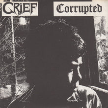 Corrupted / Grief : Corrupted / Grief (7")