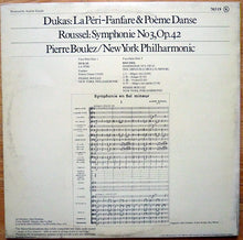 Pierre Boulez, New York Philharmonic - Dukas* / Roussel* : La Péri / Symphony No. 3 (LP, Album, Quad)