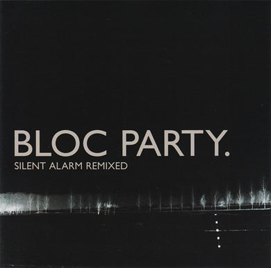 Bloc Party : Silent Alarm Remixed (CD, Album)