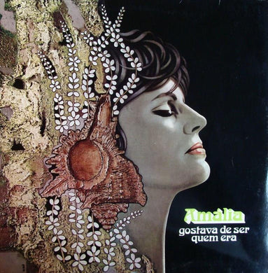Amália Rodrigues : Gostava De Ser Quem Era (LP, Album)