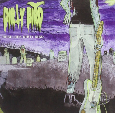 Dirty Bird (11) : Here Lies Dirty Bird (CD, Album)