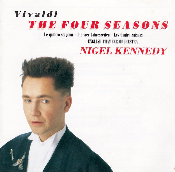 Vivaldi* - Nigel Kennedy, English Chamber Orchestra : The Four Seasons  (Le Quattro Stagioni · Die Vier Jahreszeiten · Les Quatre Saisons) (CD, Album)