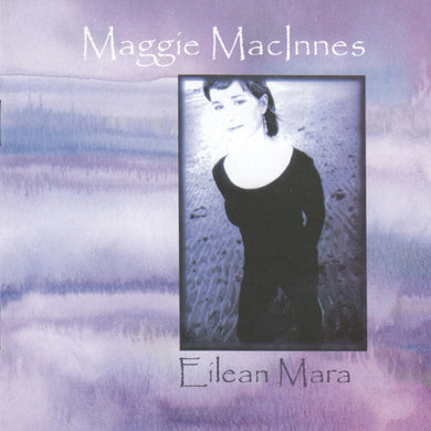 Maggie MacInnes : Eilean Mara (CD, Album)