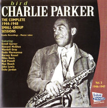 Charlie Parker : Bird - The Complete 1944-1948 Small Group Sessions Vol. 3 1946-1947 (CD, Comp)