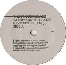 The Futureheads : Worry About It Later (Live At The Sage) (7", Single)